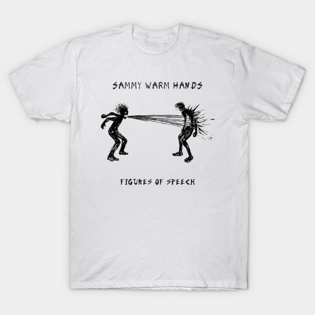 Sammy Warm Hands - Figures of Speech T-Shirt by Take 92 Music